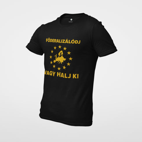Puzsér - prémium póló - Föderalizálódj, vagy halj ki!