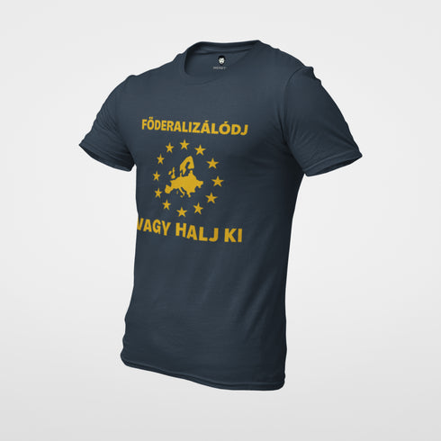 Puzsér - prémium póló - Föderalizálódj, vagy halj ki!