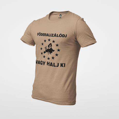Puzsér - prémium póló - Föderalizálódj, vagy halj ki!