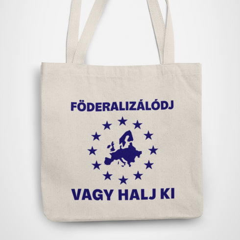 Puzsér - vászontáska - Föderalizálódj vagy halj ki!