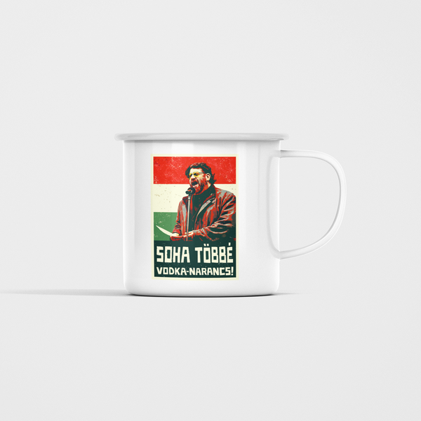 Puzsér - Fém bögre - Soha többé vodka-narancs